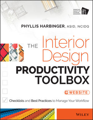 книга Interior Design Productivity Toolbox: Checklists and Best Practices to Manage Your Workflow, автор: Phyllis Harbinger